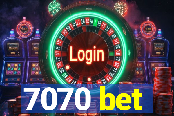 7070 bet